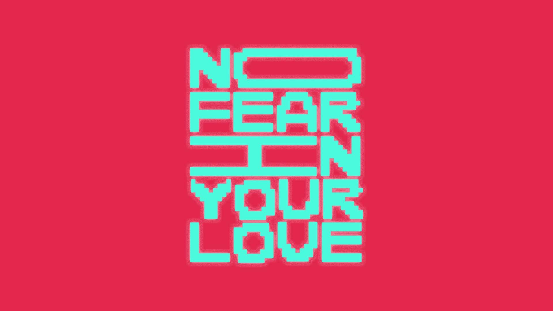 No Fear In Your Love